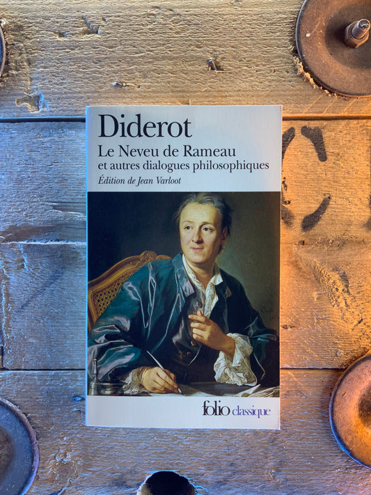 Le Neveu de Rameau, et autres dialogues philosophiques - Denis Diderot