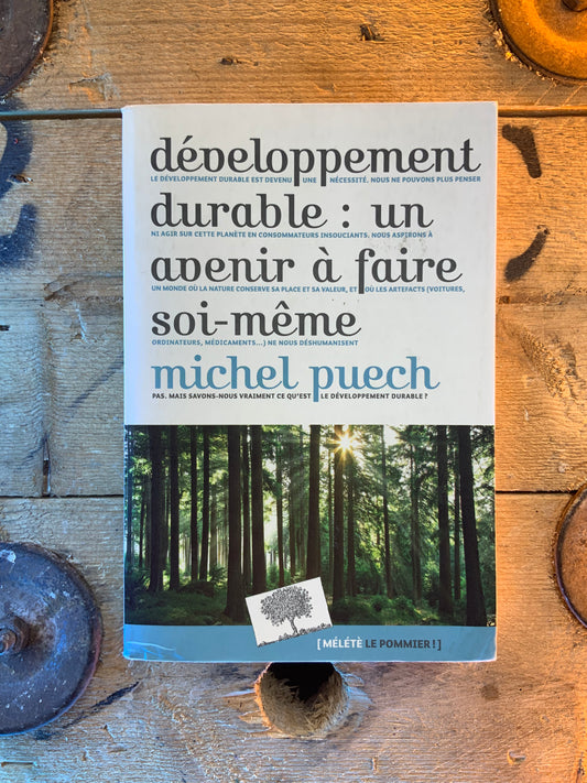 Développement durable : un avenir à faire soi même - Michel Puech