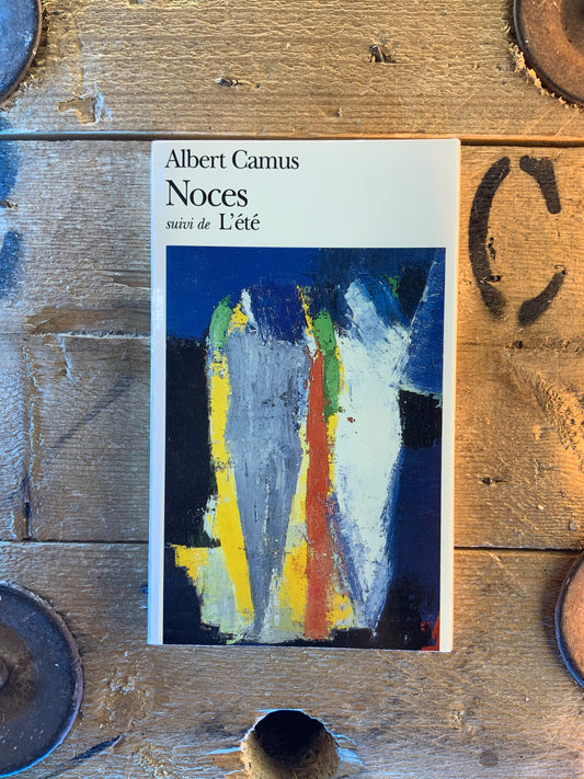 Noces, suivi de L’été - Albert Camus