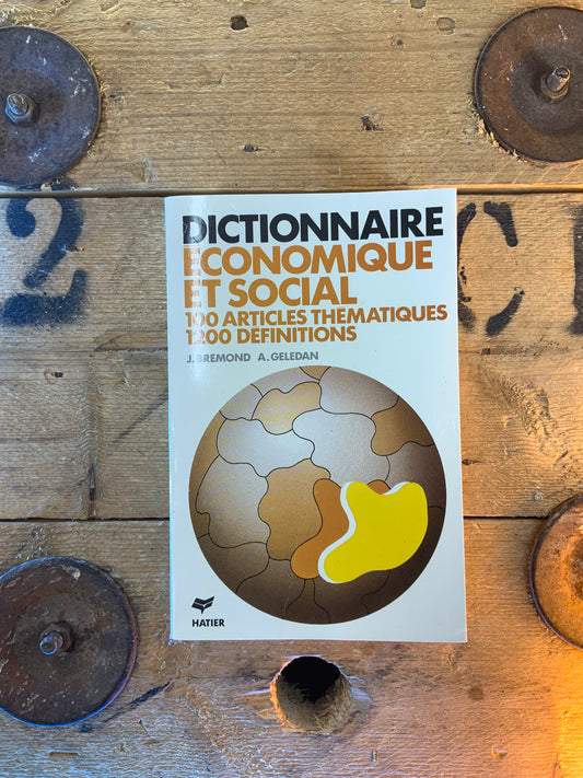 Dictionnaire économique et social : 100 articles thématiques - 1200 définition