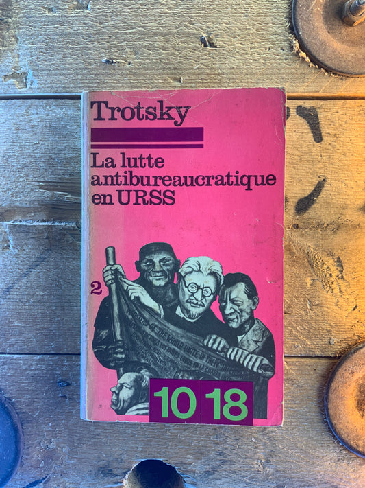 La lutte antibureaucratique en URSS T2 - Trotsky