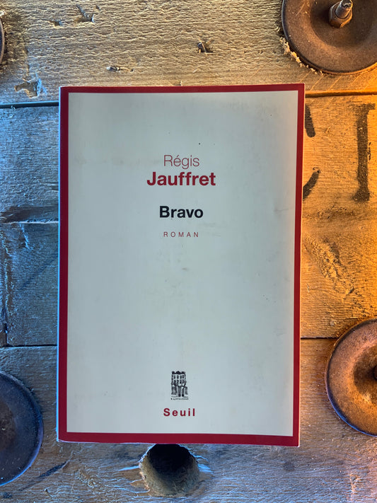 Bravo - Régis Jauffret