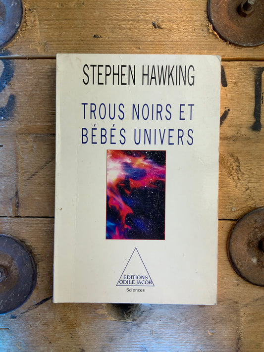 Trous noirs et bébés univers - Stephen Hawking