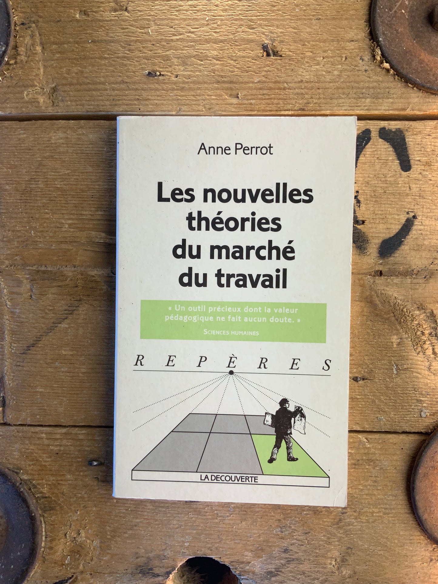 Les nouvelles théories du marché de travail - Anne Perrot