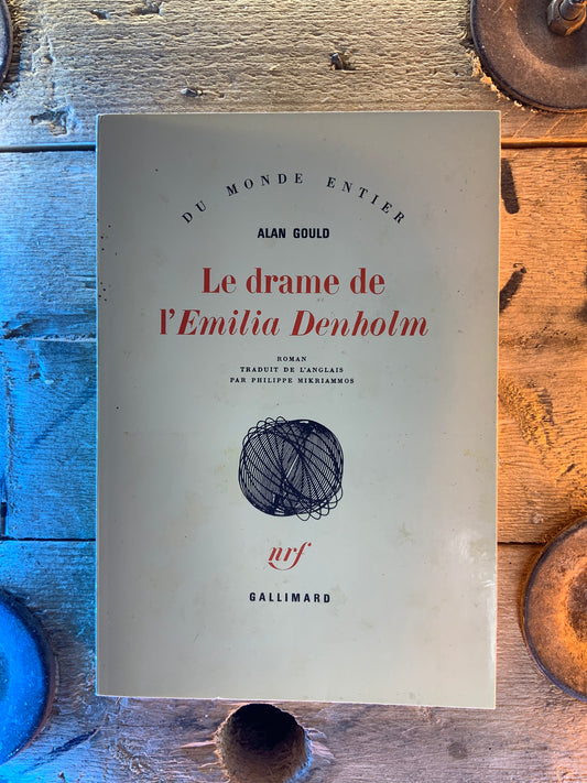 Le drame de l’Emilia Denholm - Alan Gould