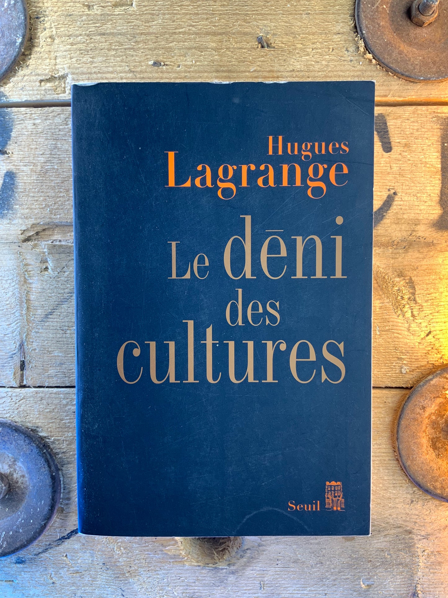 Le déni des cultures - Hugues Lagrange