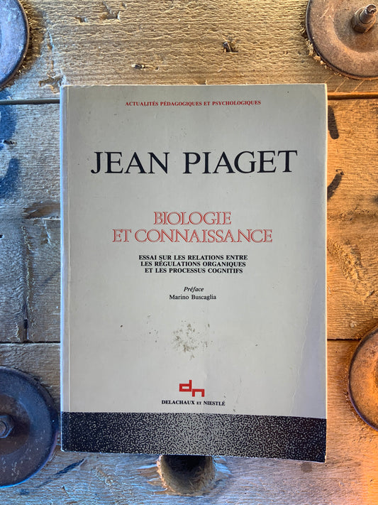 Biologie et connaissance - Jean Piaget
