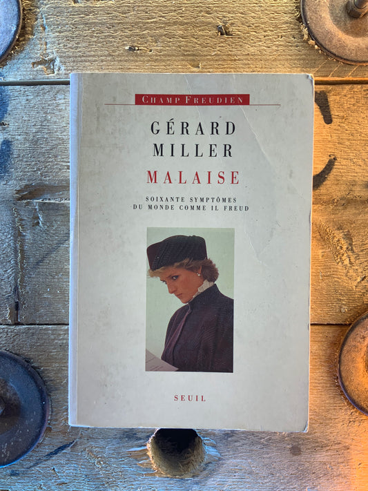 Malaise : soixante symptômes du monde comme IL Freud - Gérard Miller