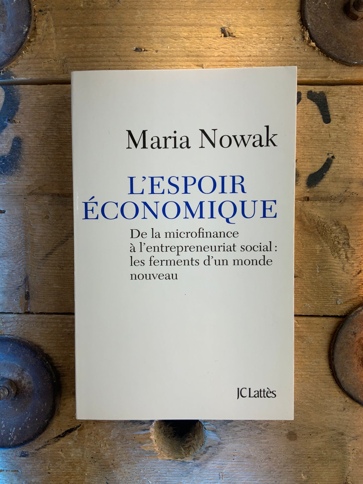 L’espoir économique : de la microfinance à l’entrepreneuriat social - Maria Nowak