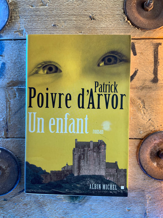 Un enfant - Patrick Poivre d’Avror