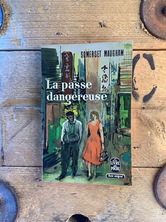 La passe dangereuse - Somerset Maugham