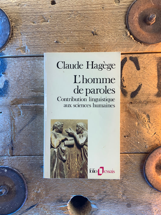 L’homme de partoles : Contribution linguistique aux sciences humaines - Claude Hagège