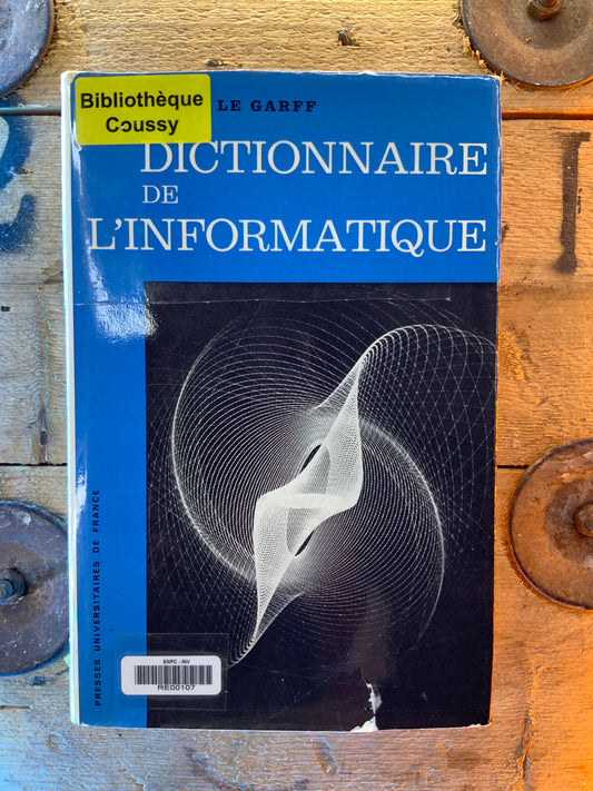 Dictionnaire de l’informatique - André Le Garff