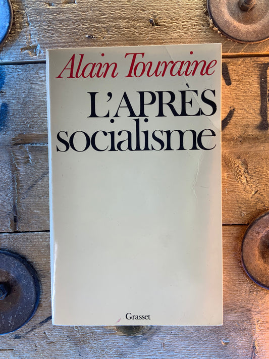 L’après socialisme - Alain Touraine