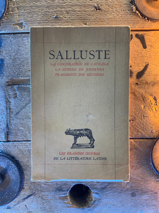 La conjuration de Catilina, La guerre de Jugurtha, Fragments des histoires - Salluste