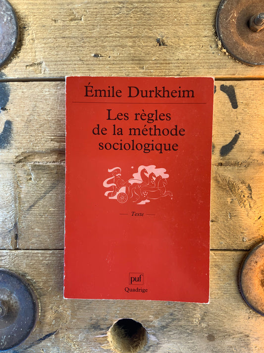 Les règles de la méthode sociologique - Émile Durkheim