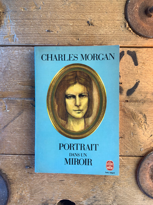 Portrait dans le miroir - Charles Morgan