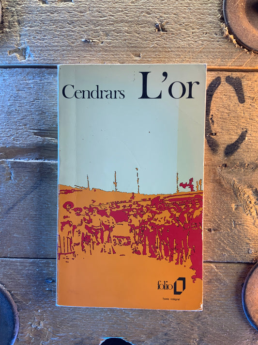 L’or - Blaise Cendras