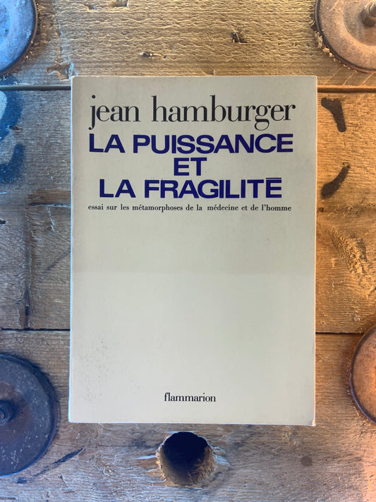 La puissance et la fragilité - Jean Hamburger