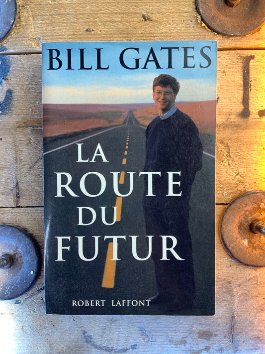 La route du futur - Bill Gates