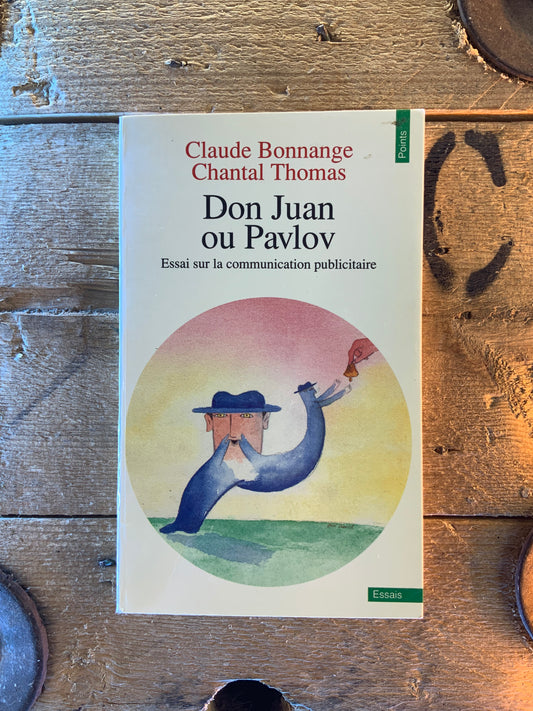 Don Juan ou Pavlov - Claude Bonnange et ChantalThomas