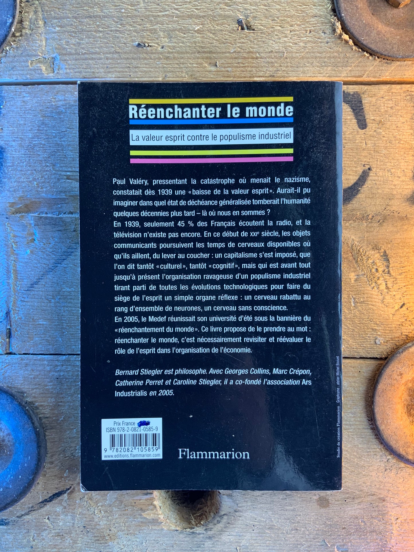 Réenchanter le monde : la valeur esprit contre le populisme industriel - Bernard Stiegler et Ars Industrualis