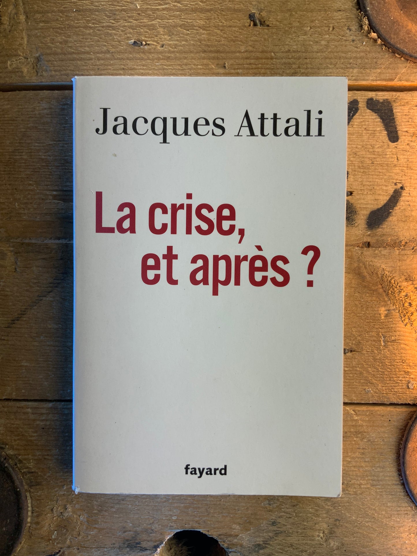 La crise, et après? - Jacques Attali