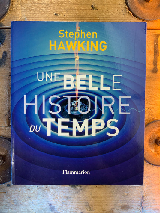 Une belle histoire du temps - Stephen Hawking