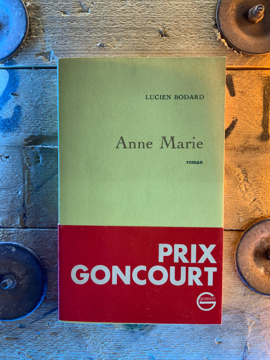 Anne Maroe - Lucien Bodard