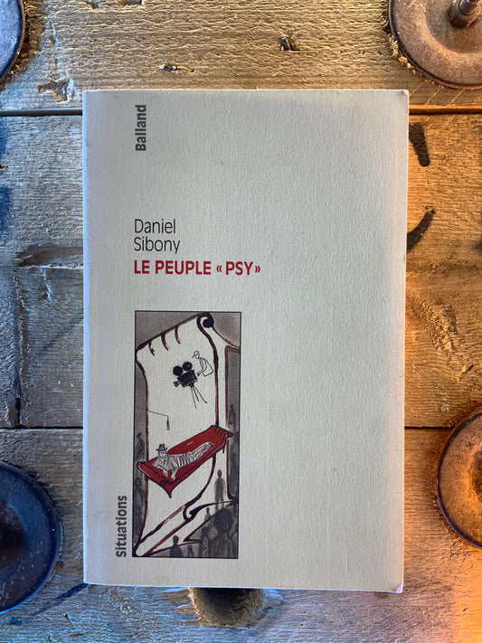 Le peuple « psy » - Daniel Sibony