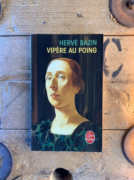 Vipère au poing - Hervé Bazin