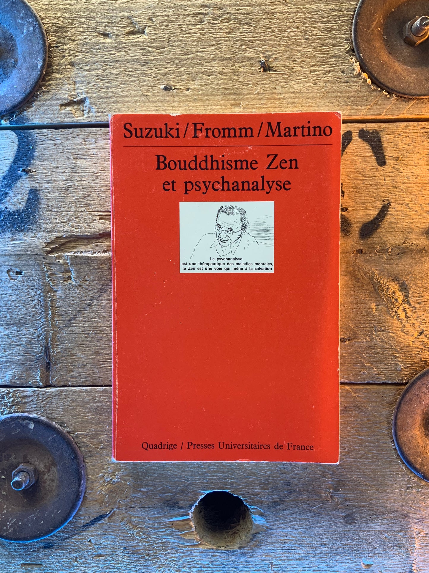 Bouddhisme Zen et psychanalyse - Suzuki . Fromm . Martino