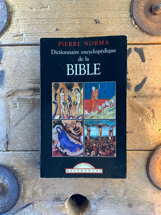 Dictionnaire encyclopédique de la bible - Pierre Norma