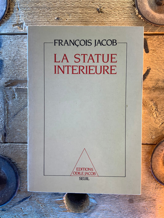 La statue intérieure - François Jacob