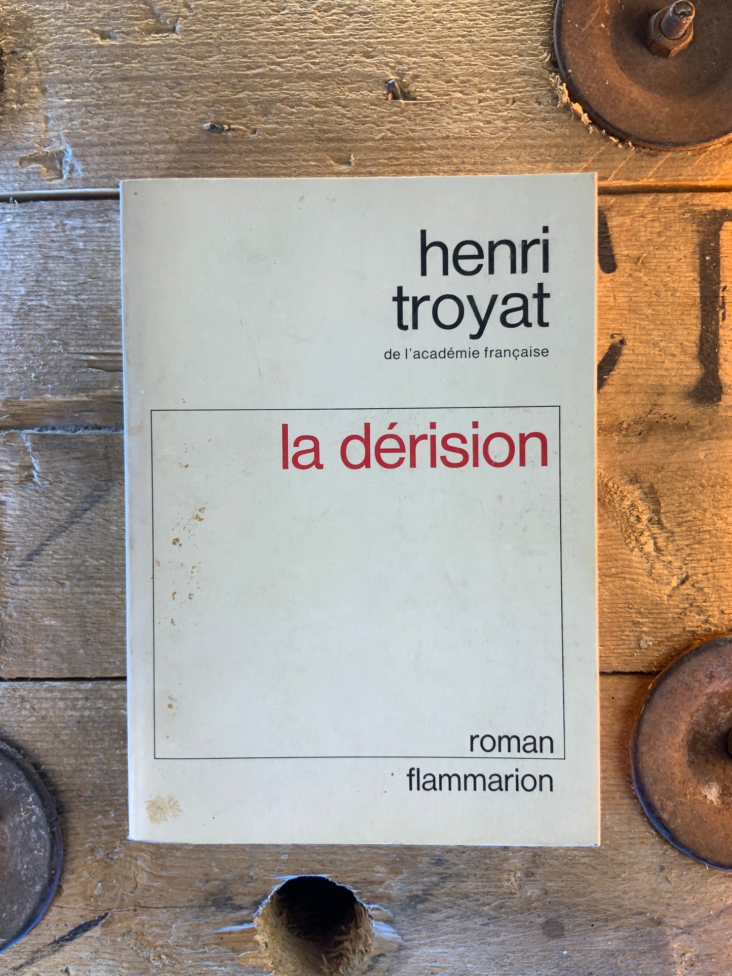 La dérision - Henri Troyat