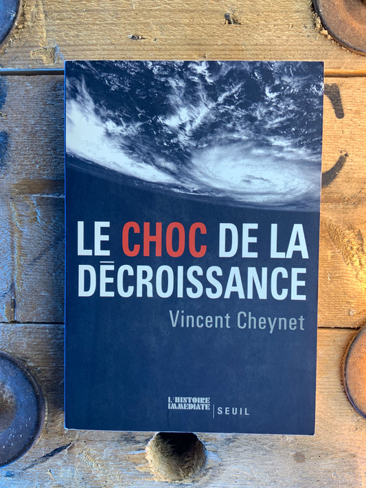 Le choc de la décroissance - Vincent Cheynet