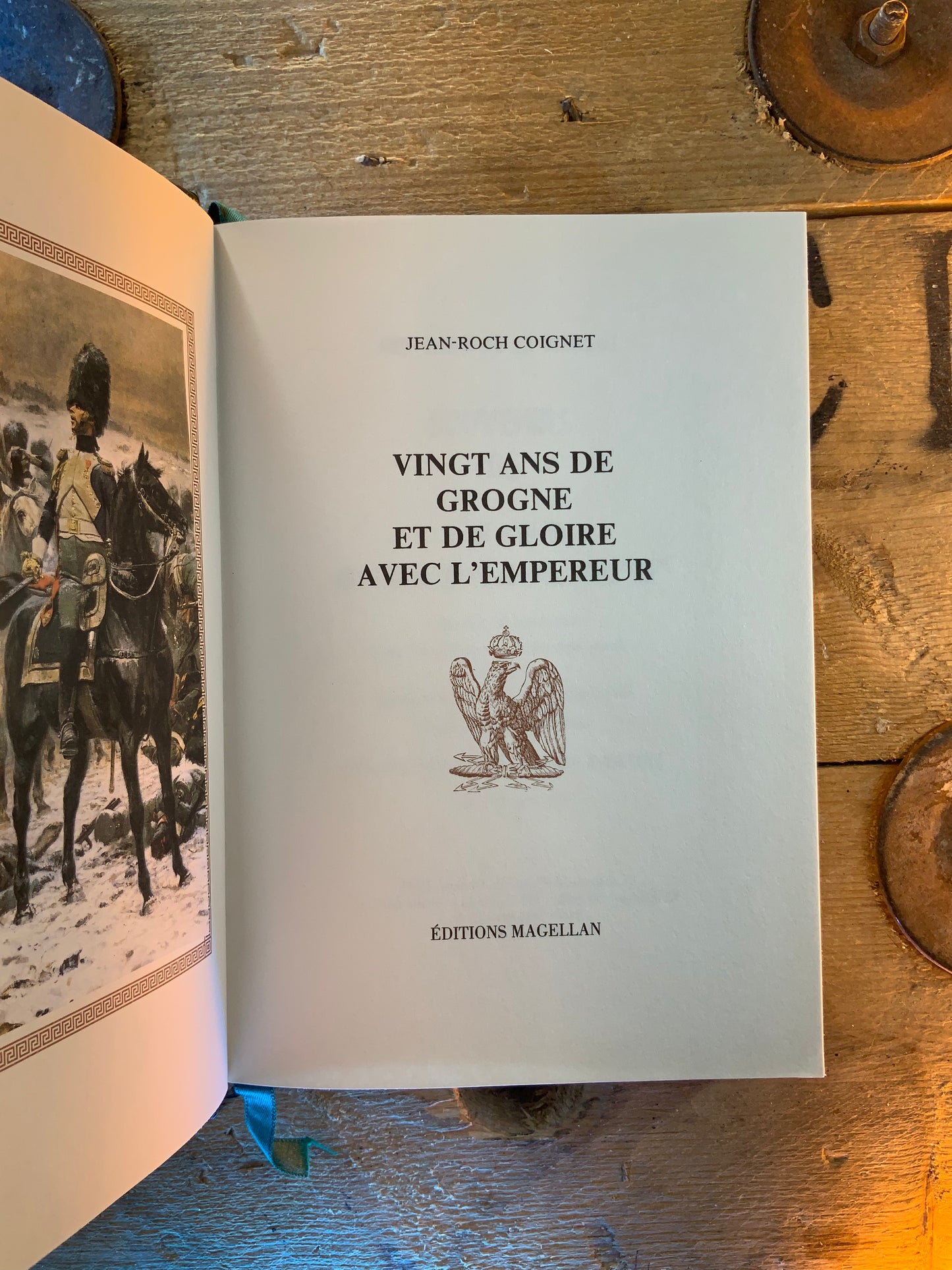 Vingt ans de grogne et de gloire avec l’empereur - Jean-Roch Coignet