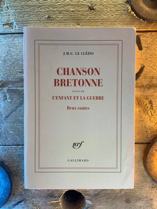 Chason Bretonne, suivi de L’enfant et la guerre - J.M.G Le Clézio