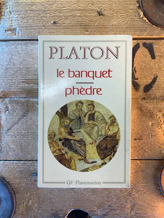 Le banquet  Phèdre - Platon