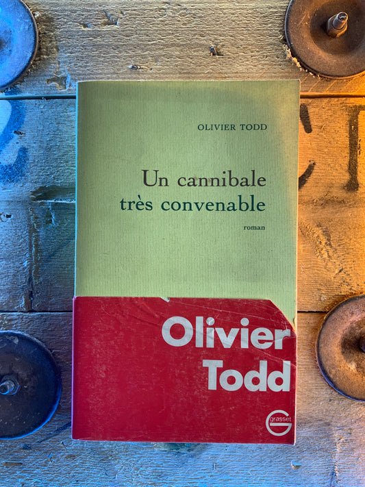 Un cannibale très convenable - Olivier Todd