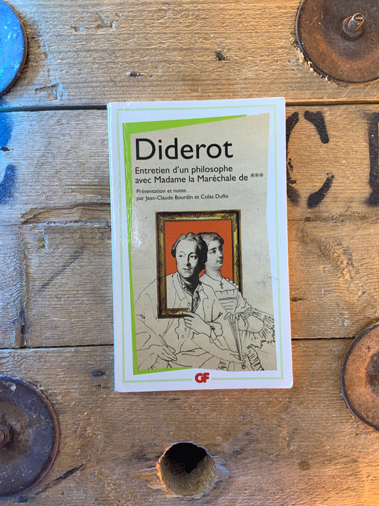 Entretien d’un philosophe avec Madame la Maréchale de - Diderot