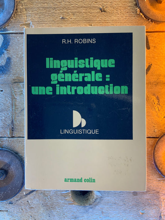 Linguistique générale : une introduction - R.H. Robins