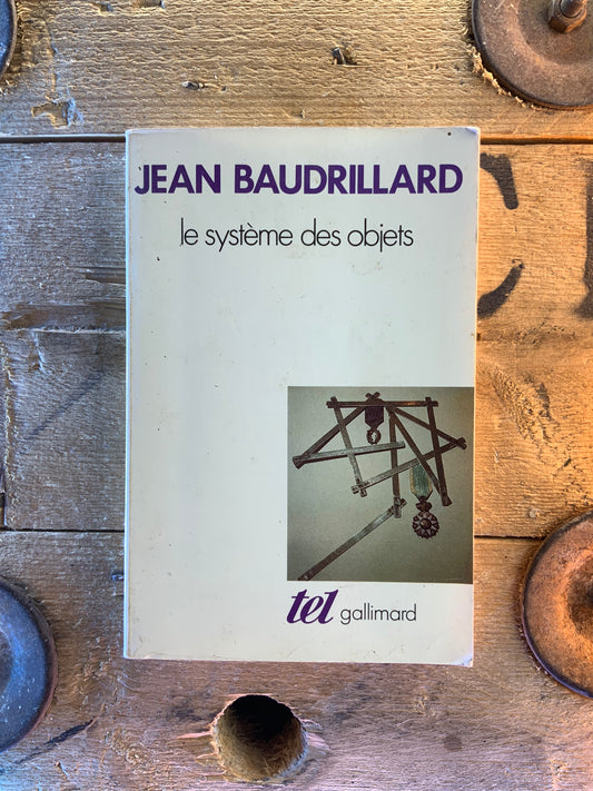 Le système des objets - Jean Baudrillard