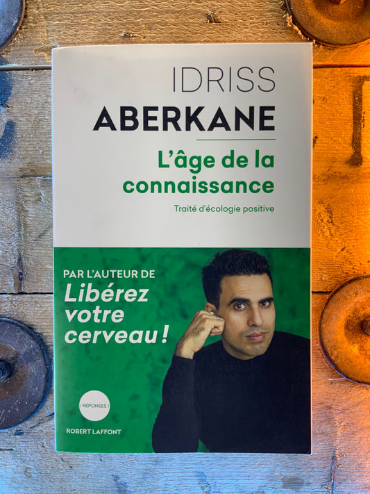 L’âge de la connaissance : traité d’écologie politique - Idriss Aberkane