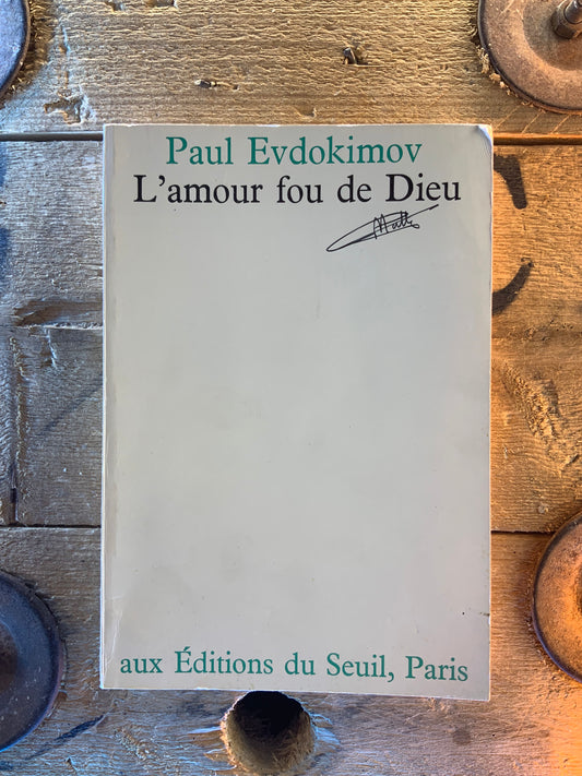 L’amour fou de Dieu - Paul Evdokimov