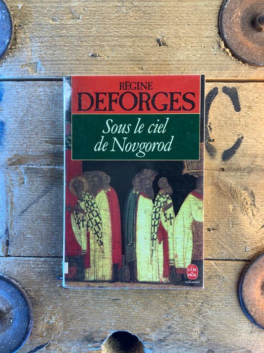 Sous le ciel de Novgorod - Régine Deforges