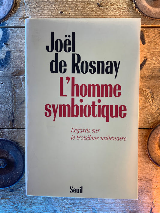 L’homme symbiotique - Joël de Rosnay