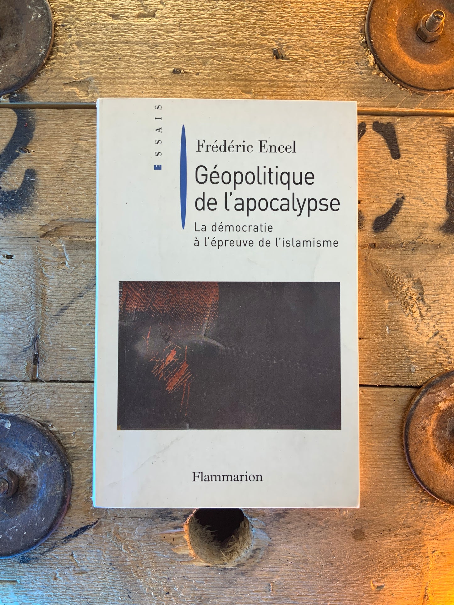 Géopolitique de l’apocalypse - Frédéric Encel