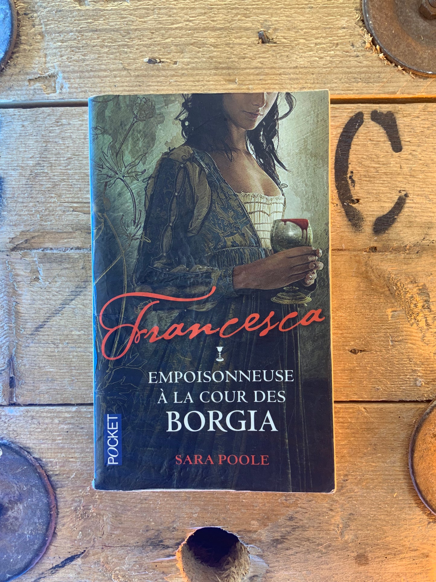 Francesca : Empoisonneuse à la cour des Borgia - Sara Poole