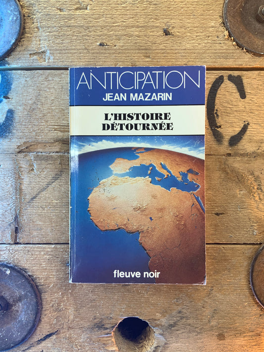 [COLLECTION ANTICIPATION] L’histoire détournée - Jean Mazarin